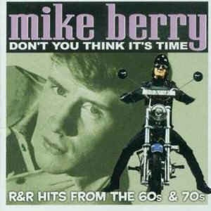 Berry ,Mike - Don't You Think It's Time